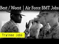 AIR FORCE BMT JOBS | BEST AND WORST TRAINEE JOBS AT AIR FORCE BASIC TRAINING!