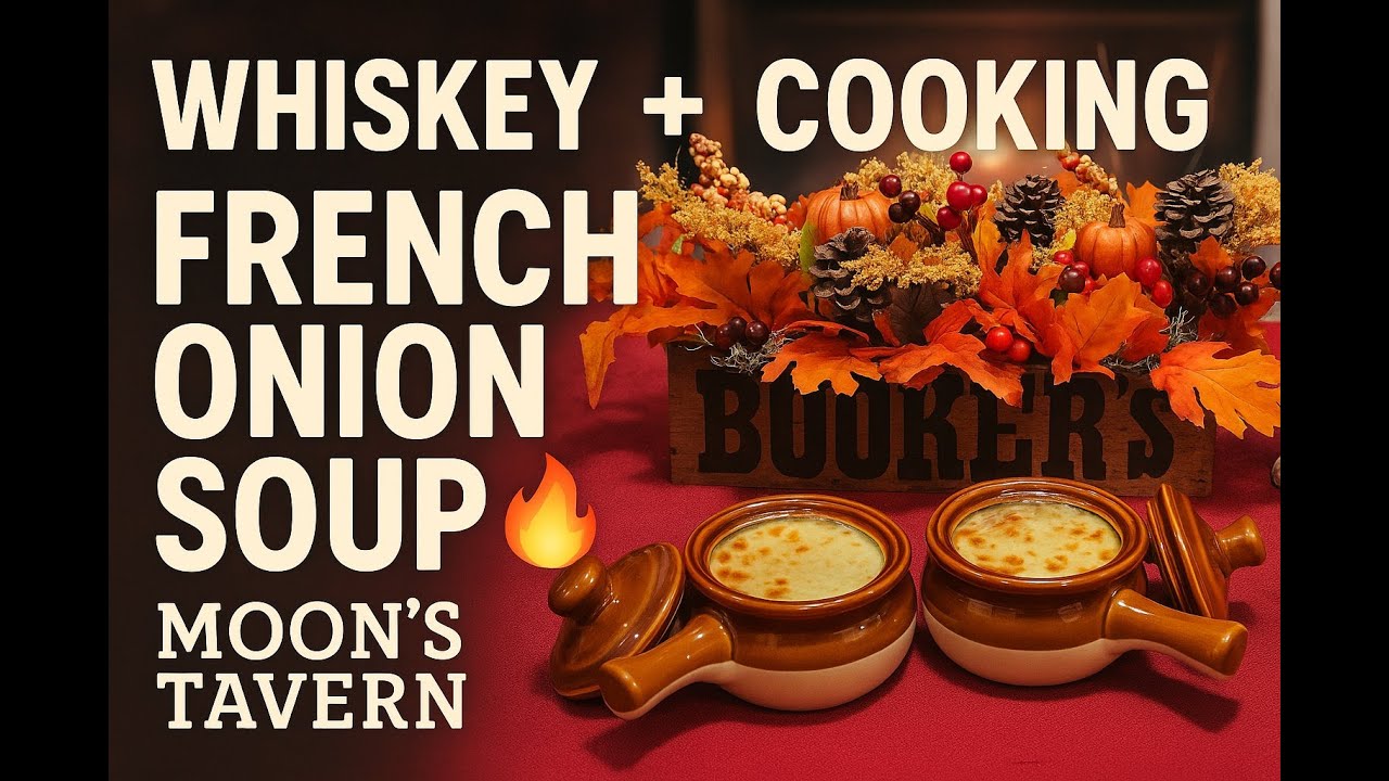 Whiskey, Onions & Questionable Decisions.... Our Dobbins House Soup rendition!