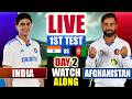 🔴LIVE: IND vs AFG, 1st TEST Match DAY 2 | India vs Afghanistan Live | Live Cricket Match Today