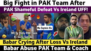 Big Fight in Pakistan Team | Babar Crying After Loss Vs Ireland | Pak Media on India | Pak Vs Ire |