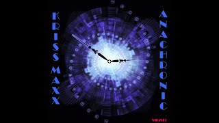 Kriss Maxx - Anachronic