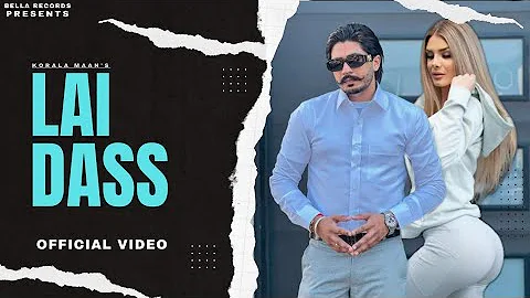 Lai Dass - Korala Maan Ft. Gurlej Akhtar (Official Video) New Latest Punjabi Songs 2023