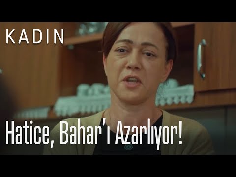 Hatice, Bahar'ı azarlıyor! - Kadın