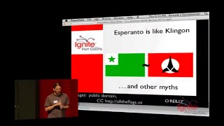 Ignite Fort Collins 11 – “Esperanto is ‘Like Klingon’ and Other Myths