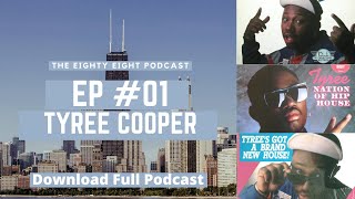 The Eighty Eight Podcast   - #01 - Tyree Cooper