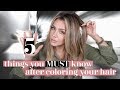 5 Things You MUST Know After Coloring Your Hair
