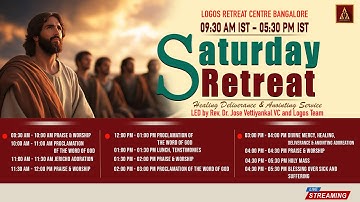 Saturday Retreat for Healing, Deliverance & Anointing | 18- October -2025  |  Logos Retreat Centre