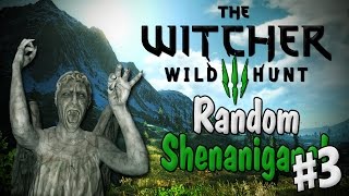 The Witcher 3! | Random Shenanigans 3 | Weeping Angels Easter Egg!