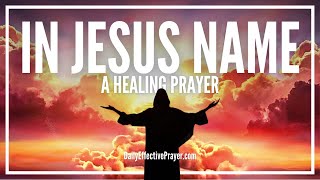 Powerful Prayer For Healing In Jesus Name | Healing Miracle Prayer