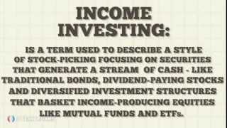 Investopedia Video: Income Investing