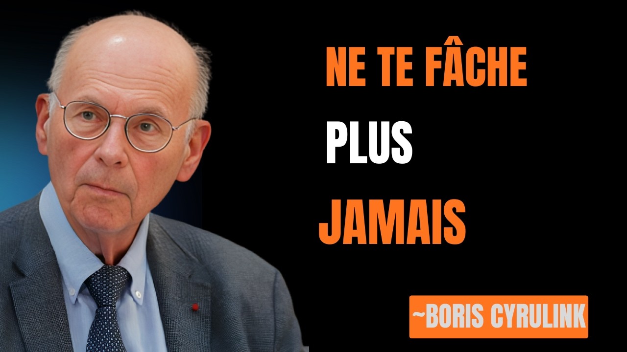 comment ne jamais se fâcher ni se vexer avec personne_Boris Cyrulnik