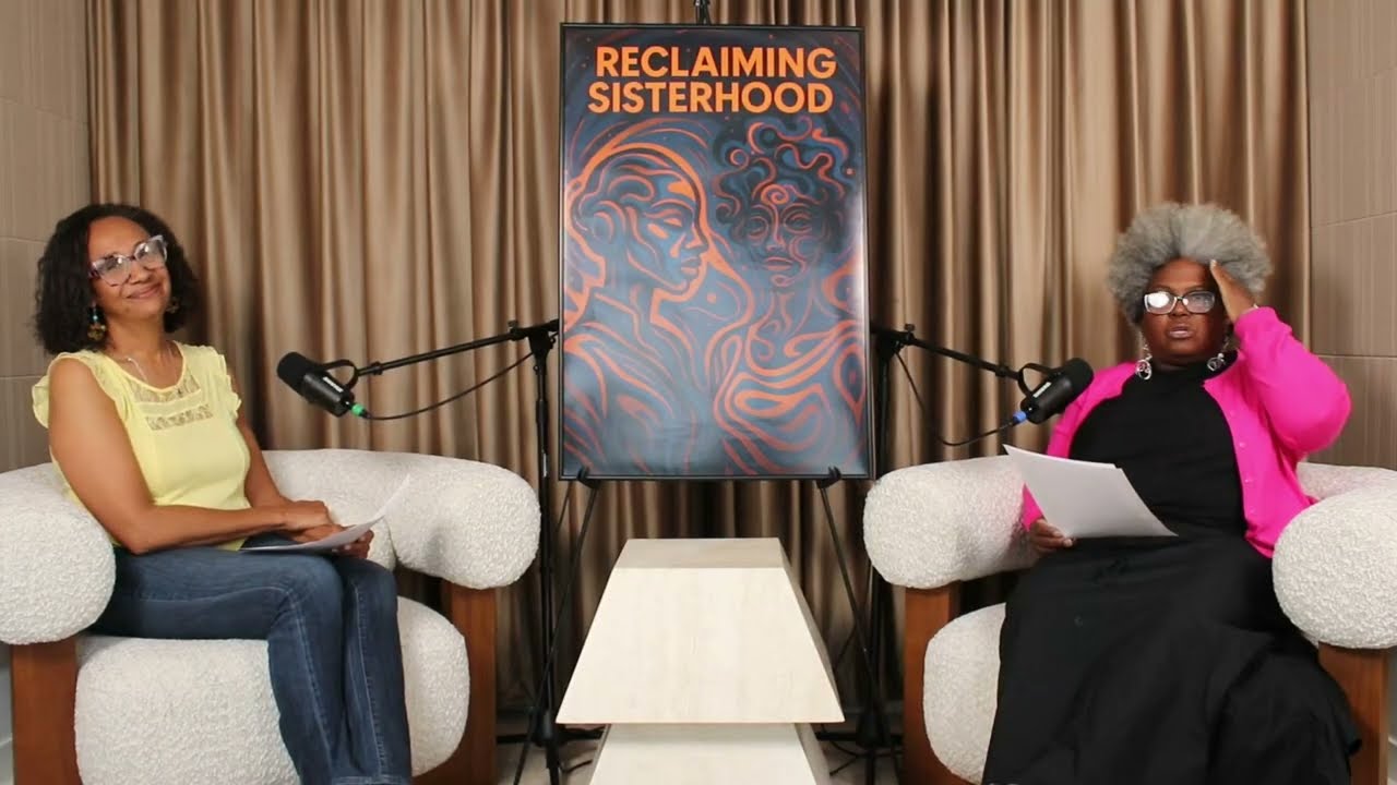 Reclaiming Sisterhood Mini Episode