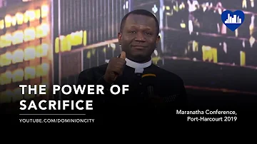 The Power of Sacrifice | Pastor David Ogbueli | Maranatha 2019 | Dominion City