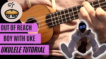 Out Of Reach BoyWithUke Ukulele Tutorial