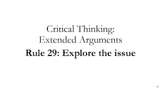 Extended Arguments Rule 29: Explore the Issue