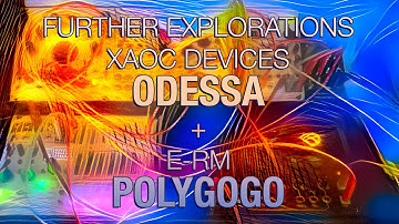 Polypolix // Further Explorations with XAOC Devices Odessa, E-RM Polygogo, and Intellijel Metropolix