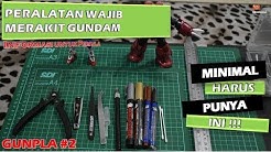 Peralatan Wajib Merakit Gundam Plastik - GUNPLA#2 - Durasi: 9.58. 