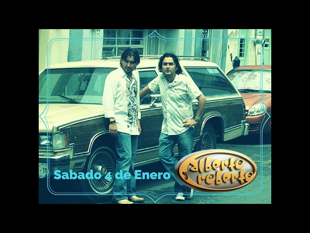 Alberto Y Roberto - Sabado 4 De Enero