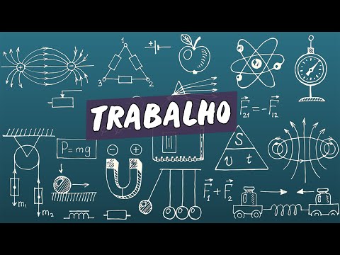 Vídeo: Em física o que é trabalho?