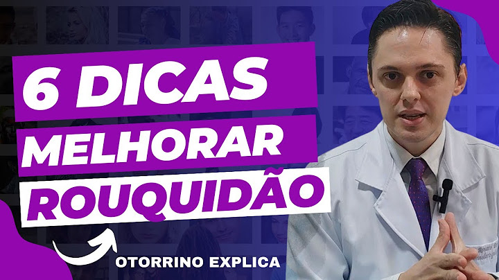 6 Dicas para Melhorar a Rouquidão - Dr.Renato Ponte Otorrinolaringologista