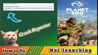 how to fix planet zoo crash reporter not launching error screenshot 5
