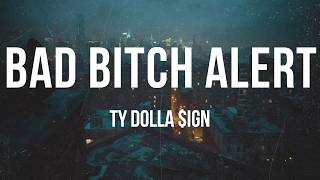 Ty Dolla $ign - bad bitch alert | Lyrics
