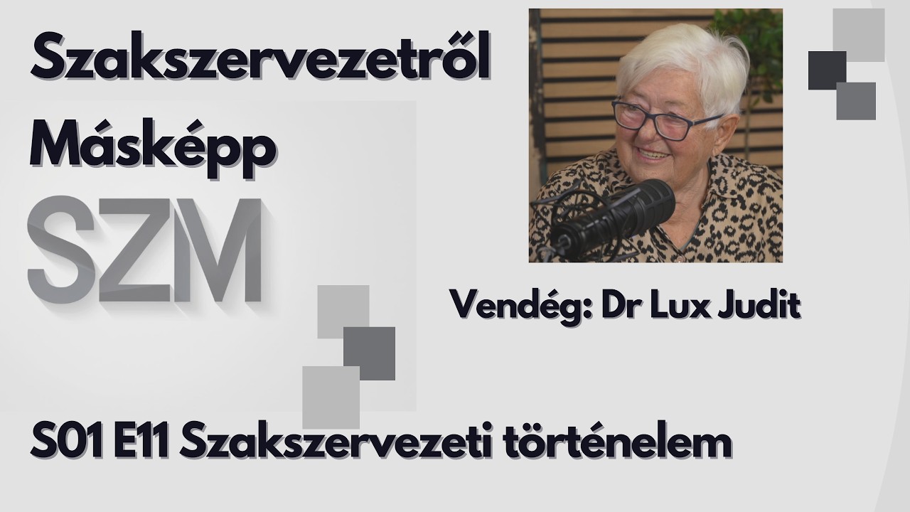 SZM S01 E11 Szakszervezeti történelem