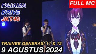 FULL MC PAJAMA DRIVE | 8/9/2024 | JKT48 GEN 11 & 12 TRAINEE