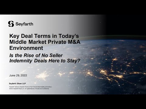 Seyfarth Webinar: Key Deal Terms in Today’s Middle Market Private M&A Environment