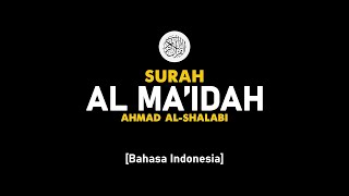 Surah Al Ma'idah - Ahmad Al-Shalabi [ 005 ] I Bacaan Quran Merdu .