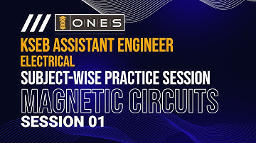 Kerala PSC | KSEB Asst. Engineer | Subject wise Practice Session | Magnetic Circuits | Session 01