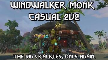 Windwalker Monk PvP || Even More Burst 
