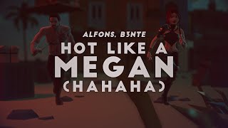 Alfons \u0026 B3nte - Hot Like A Megan (Ha Ha Ha)