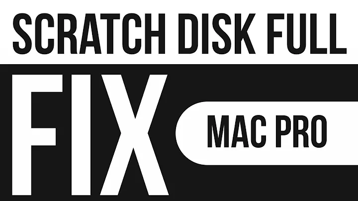 Scratch Disk is Full - FIX - Mac Pro