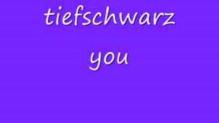 tiefschwarz you