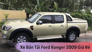 Báo giá xe ô tô cũ Ford Ranger đời 2009 xe bán tải giá rẻ