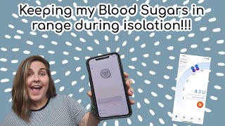 KEEPING MY BLOOD SUGAR IN RANGE DURING ISOLATION!!!!