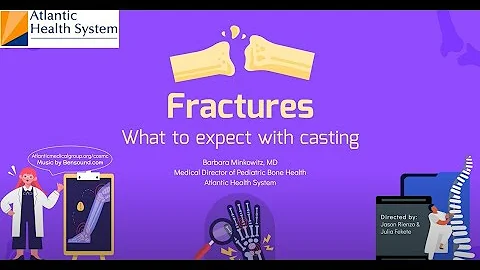 Fractures: What to Expect with Casting - Cast On, Cast Off