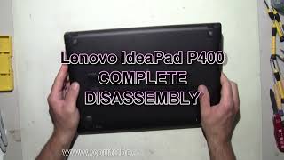 Lenovo Ideapad P400 How To Complete Take Apart Full Disassembly Nothing Left