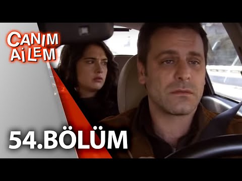 Canım Ailem| 54.Bölüm