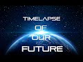 TIMELAPSE OF THE FUTURE  A Journey to the End of Time 4K