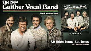 No Other Name but Jesus by Steve Green, Bill Gaither, Jon Mohr, Gary McSpadden