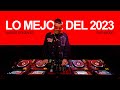 Lo mejor del 2023  sesin reggaeton