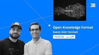 38. Open Knowledge Format by Amir Hormati [Persian]