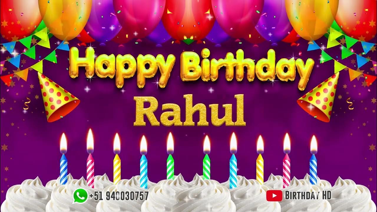 Rahul Happy birthday To You - Happy Birthday song name Rahul ...