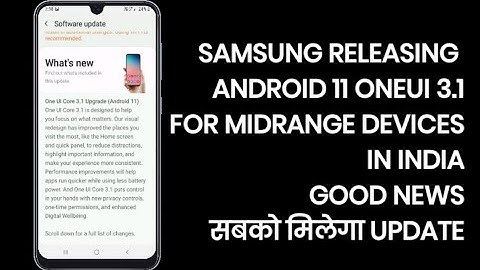 Samsung Releasing Android 11 OneUI 3.1 Update In India |A50S,A31,A51,M21,M31S,M31,A71,A70,M30S, More