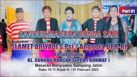 SANDUR MADURA BUNGA SARI DI KEDIAMAN SLAMET ARIYADI S.Psi. / Anggota DPR-RI
