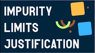 Impurity Limits Justification