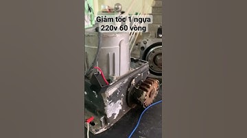 Giảm tốc 1 HP 220v 60 vòng : Êm + Khoẻ (Max tải 1500kg)