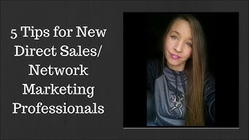 Getting started - 5 Tips for Direct Sales Professionals